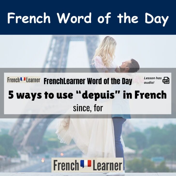 5 ways to use “depuis” (since, for) in French