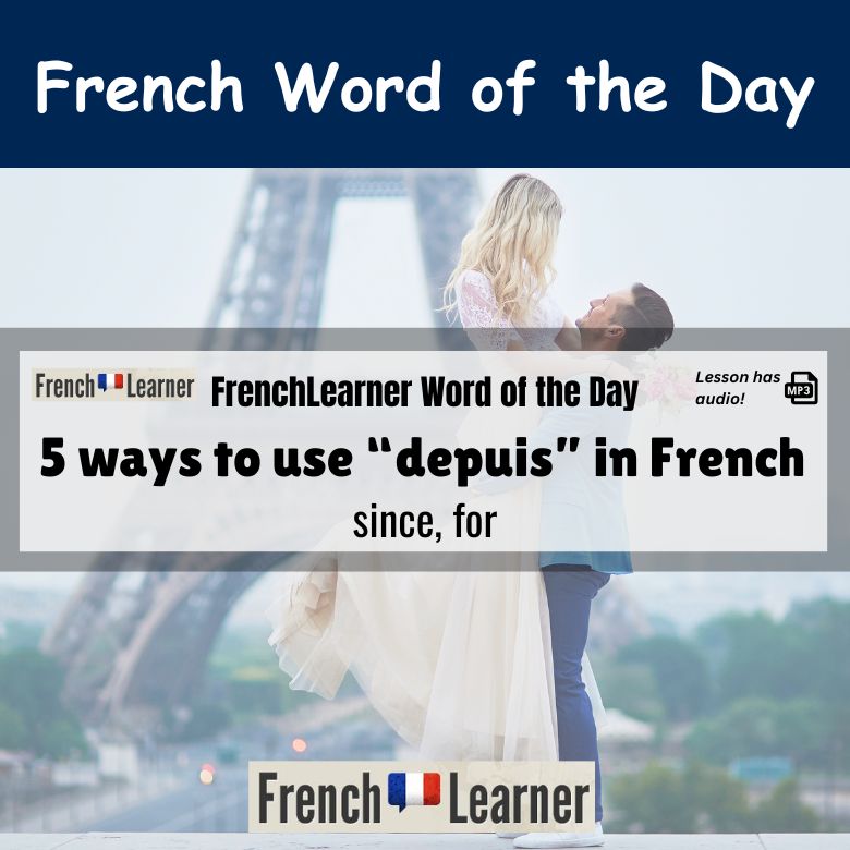 Depuis - French preposition meaning since and for.