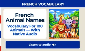 French Animal Names – Vocabulary For 100 Animals — With Native Audio