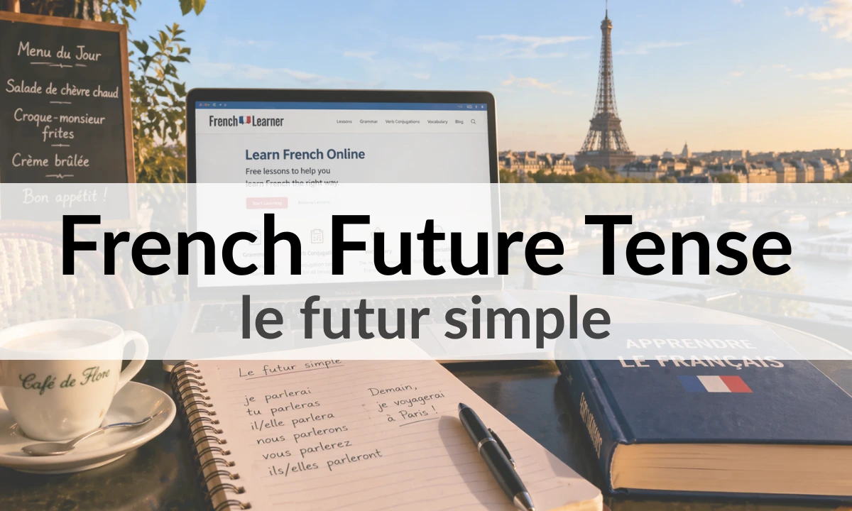 French future tense (le futur simple) study scene at a Paris caf&eacute; with notebook, laptop, and Eiffel Tower view