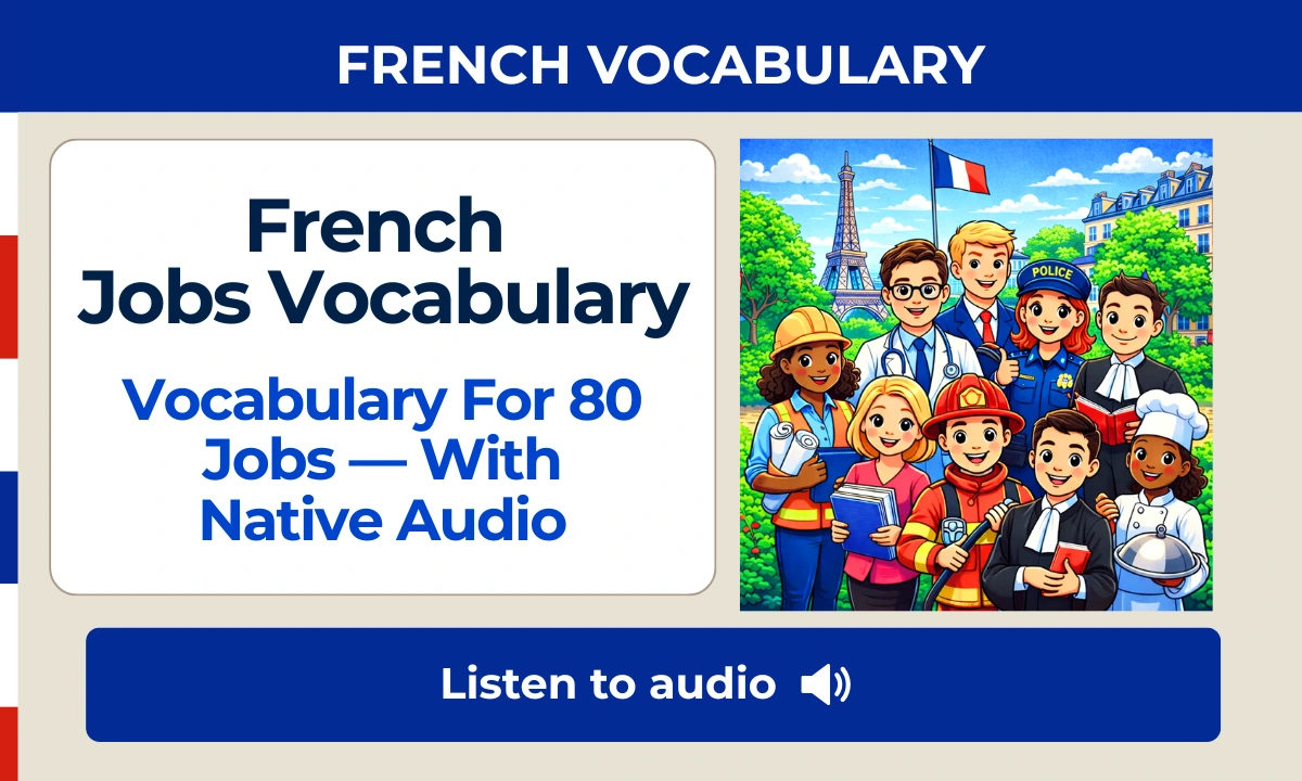 French Jobs Vocabulary: Vocabulary For 80 Jobs &mdash; With Native Audio