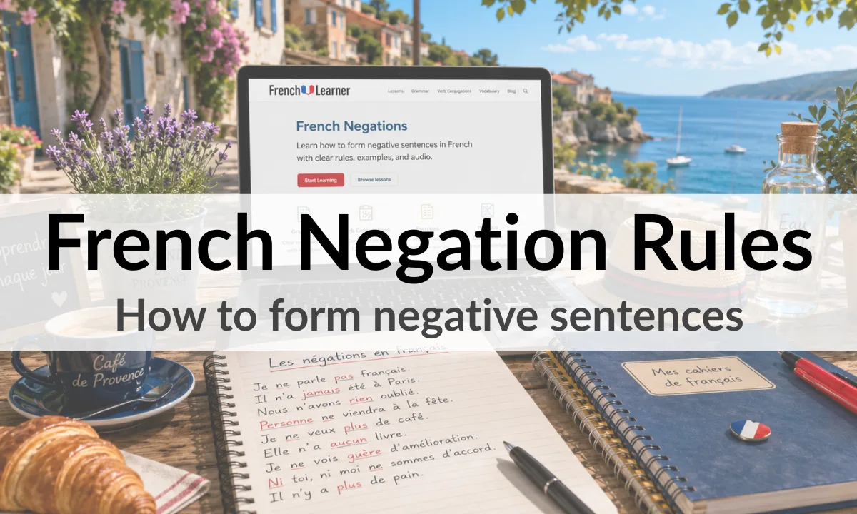 French Negation Rules &ndash; How to form negative sentences