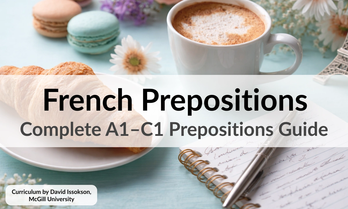 French Prepositions &ndash; Complete A1&ndash;C1 Prepositions Guide