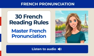 30 French Reading Rules — Master French Pronunciation