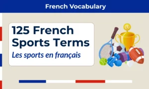 French sports vocabulary — 125 sports terms in French (les sports en français)