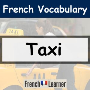 French Taxi Vocabulary