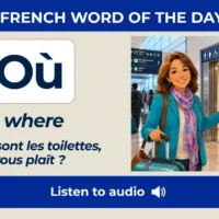 O&ugrave; &ndash; Where &ndash; French Word of the Day