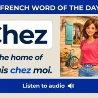 Chez &ndash; at the home of &ndash; French Word of the Day