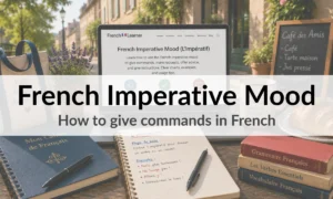 French Imperative Mood – How to give commands in French