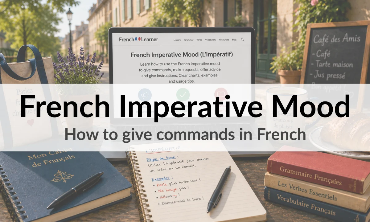French Imperative Mood &ndash; How to give commands in French
