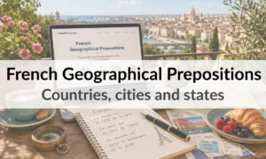 French Geographical Prepositions – Countries, cities and states