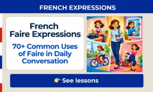 French Faire Expressions — 70+ Common Uses of Faire in Daily Conversation