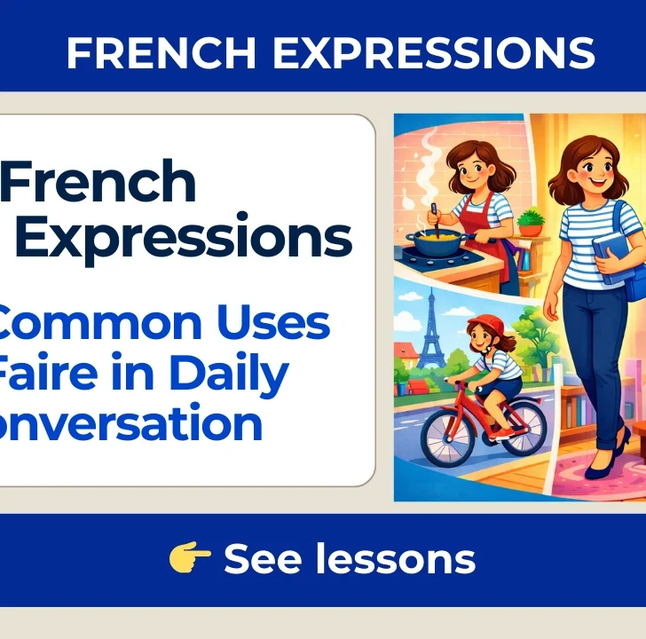 French Faire Expressions: 70+ Common Uses & Ultimate Guide