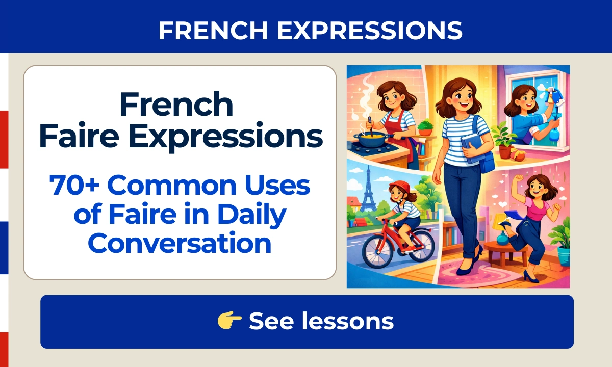 French Faire Expressions — 70+ Common Uses of Faire in Daily Conversation