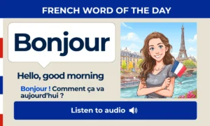 Bonjour – Hello, good morning – French Word of the Day