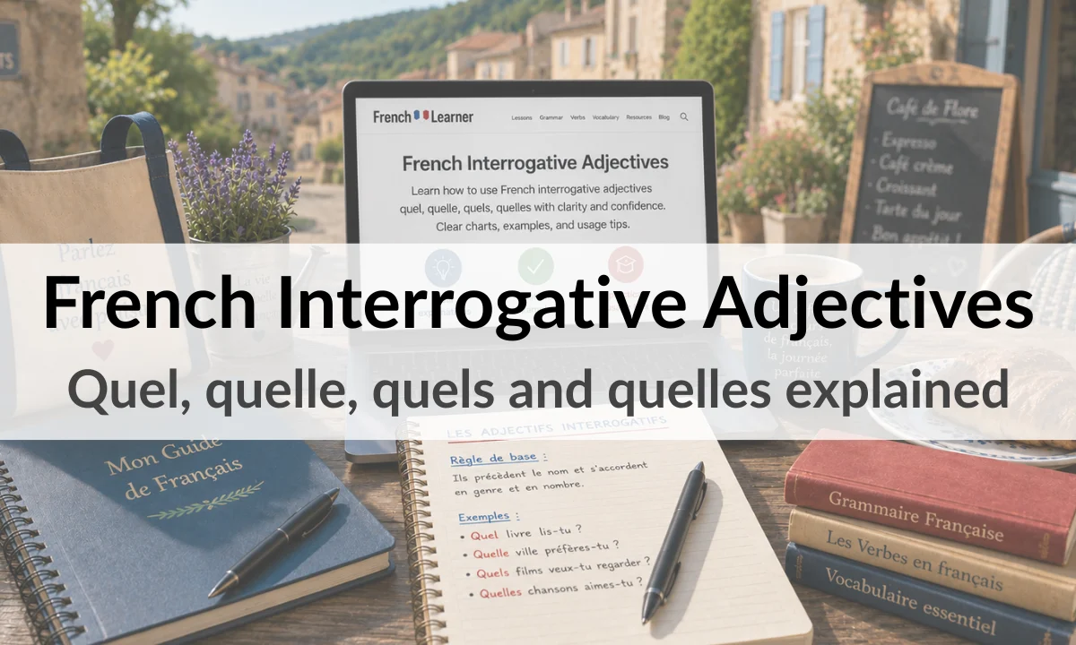 French Interrogative Adjectives – Quel, quelle, quels and quelles explained