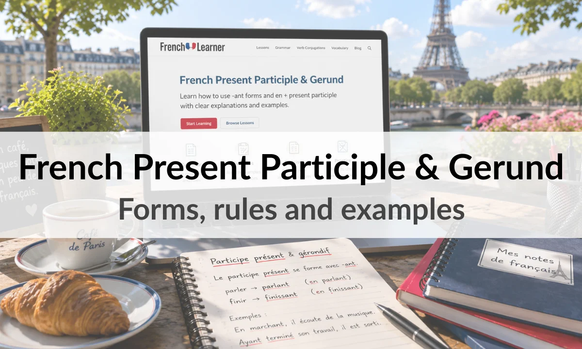 French Present Participle & Gerund &ndash; Forms, rules and examples