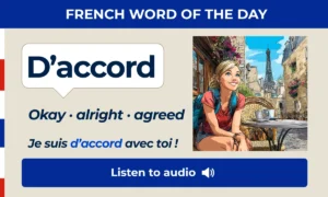 D'accord – Okay, alright, agreed – French Word of the Day
