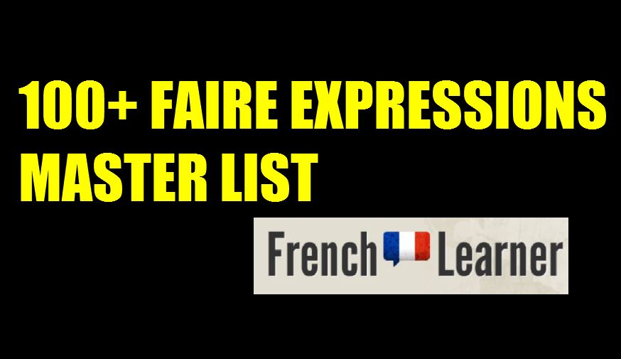 How To Use French Faire Expressions (+100 Examples Listed)