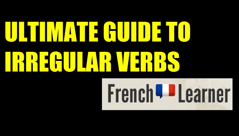 Users Reference To The Top 25 French Irregular Verbs