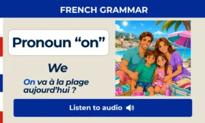French pronoun on – We – French Grammar