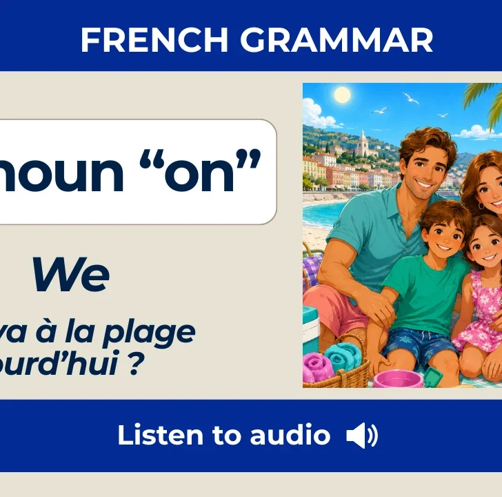 French Pronoun “On” vs “Nous”: Usage, Rules, and Examples