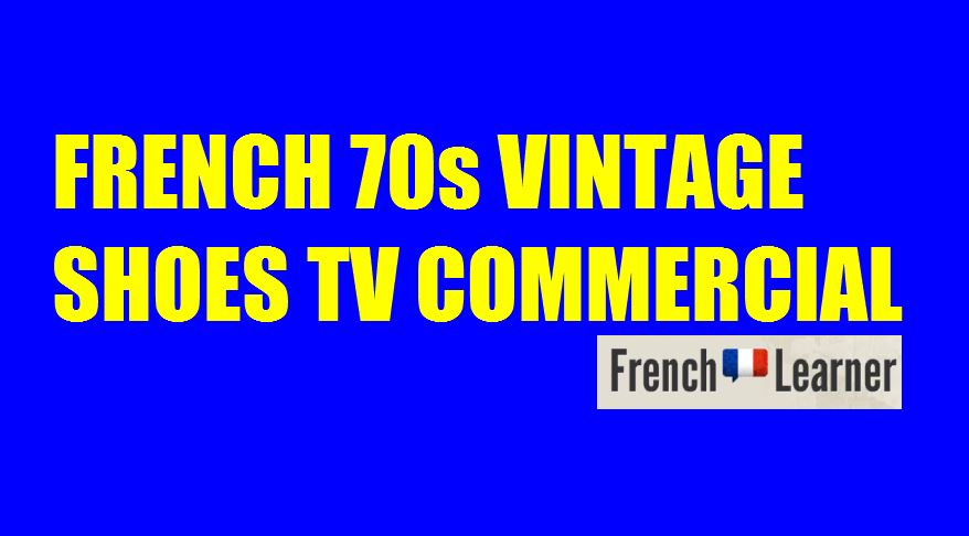 French Shoes Commercial from the 70s