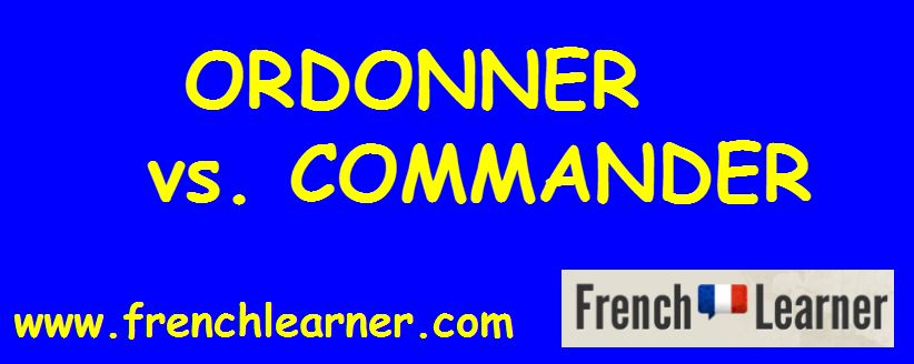ordonner vs commander
