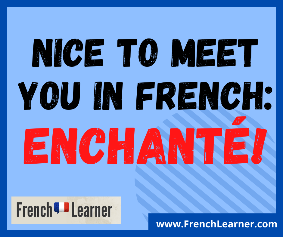 Nice To Meet You In French - Frenchlearner Phrase Lesson