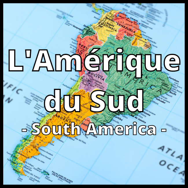 L'Amerique Du Sud (South America)