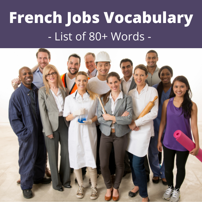 French jobs vocabulary: List of 80+ words.