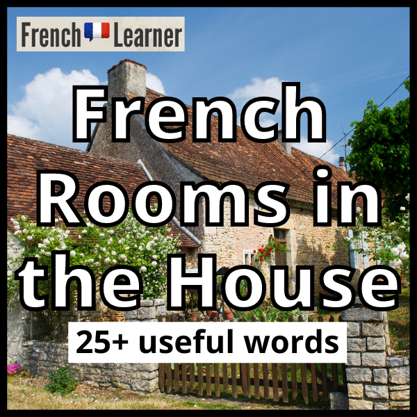 French rooms in the house: 25+ useful words.