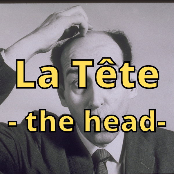 "La tête" means "the head".