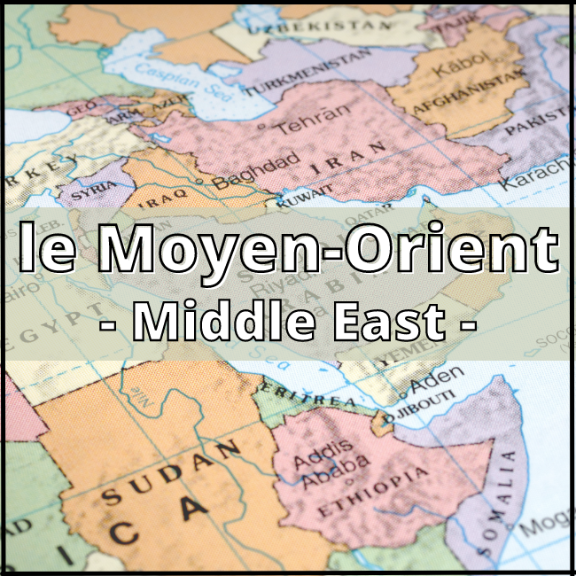 Le Moyen Orient (Middle East)