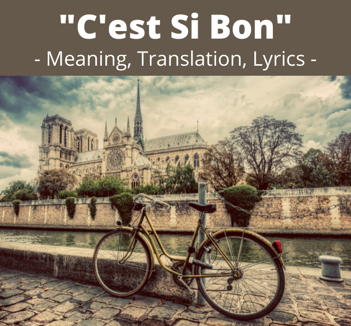 C’est Si Bon – Meaning, Translation, Lyrics (by Yves Montand)