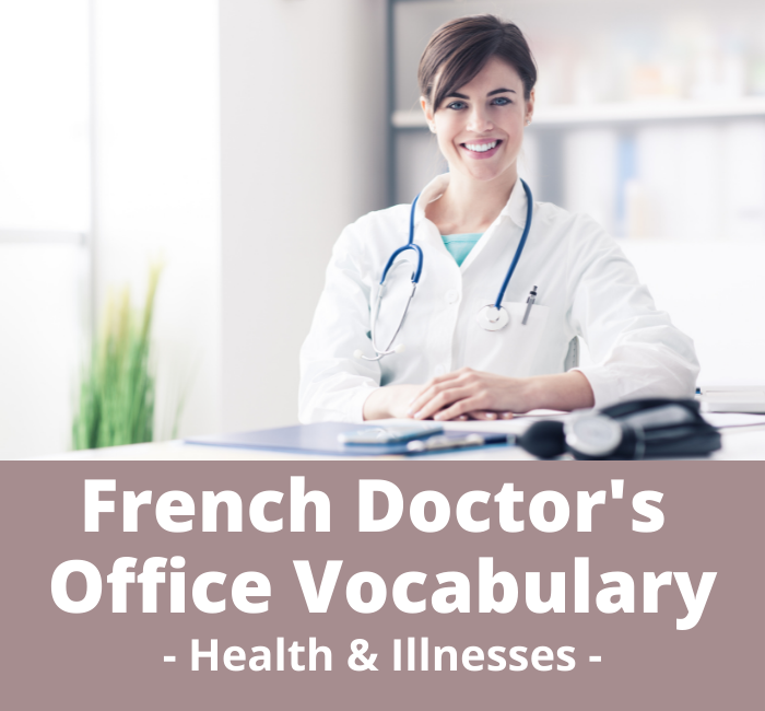French Doctor's Office Vocabulary: Health & Illness