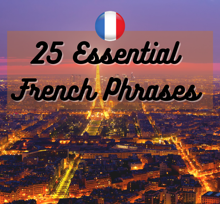 25 Essential French Phrases
