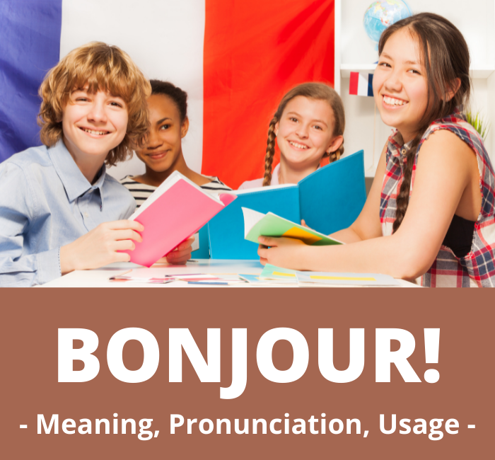 Bonjour: Meaning, pronunciation and usage.