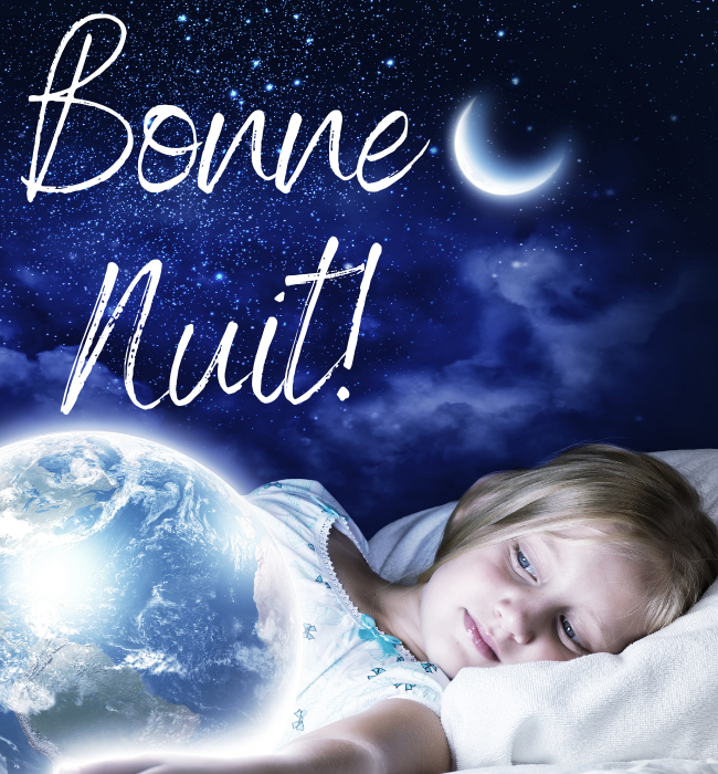 Bonne Nuit means good night in French.
