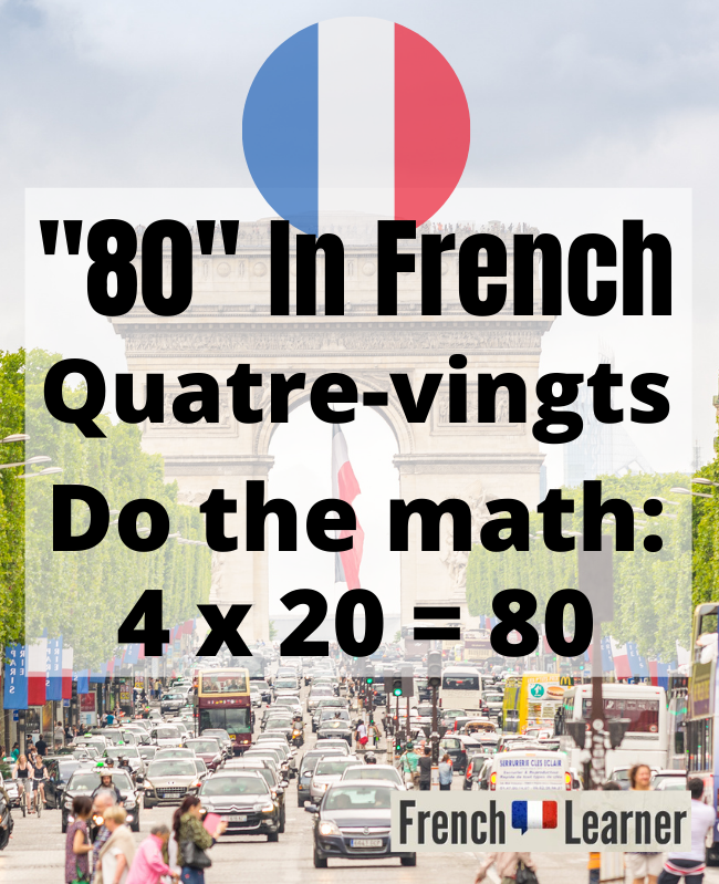 Image showing how to form the number 80 in French (quatre-vingts): 4 x 20 = 80.