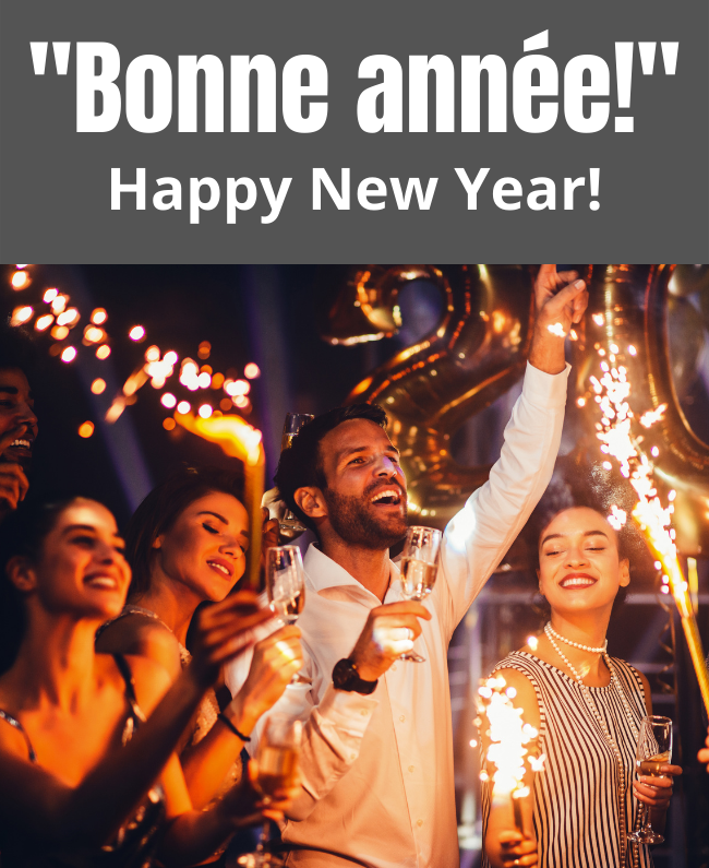 "Bonne Année!" Happy New Year!