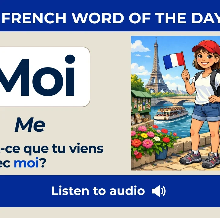 Moi &mdash; How to say &ldquo;me&rdquo; in French (with audio)