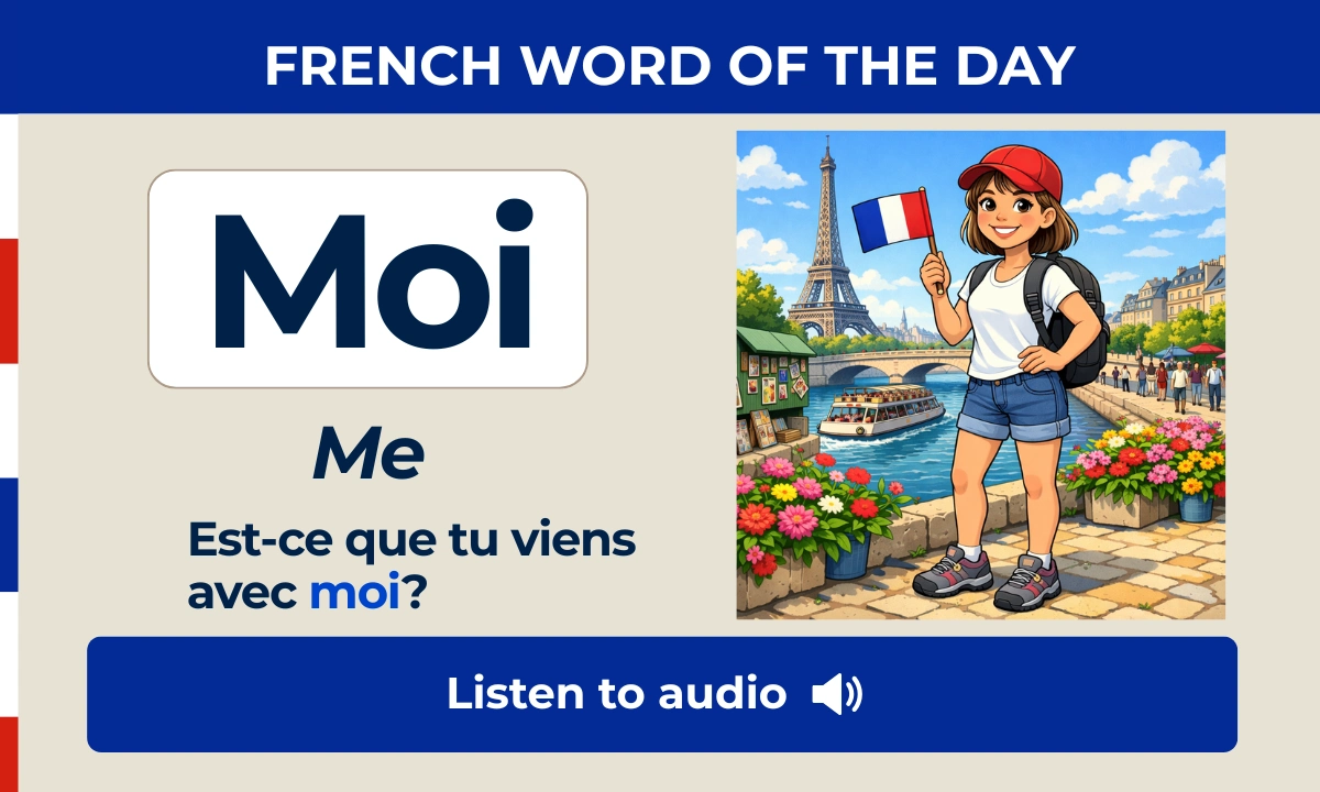 Moi &ndash; me &ndash; French Word of the Day