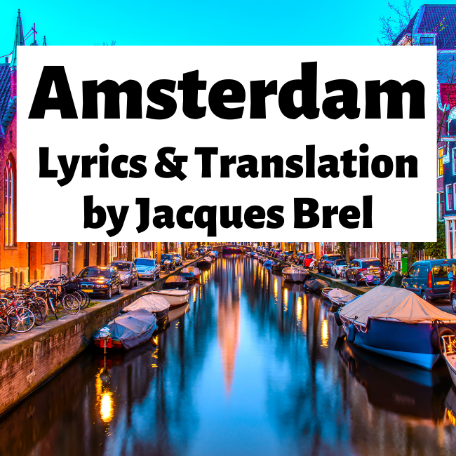 Amsterdam Lyrics and Translation by Jacques Brel