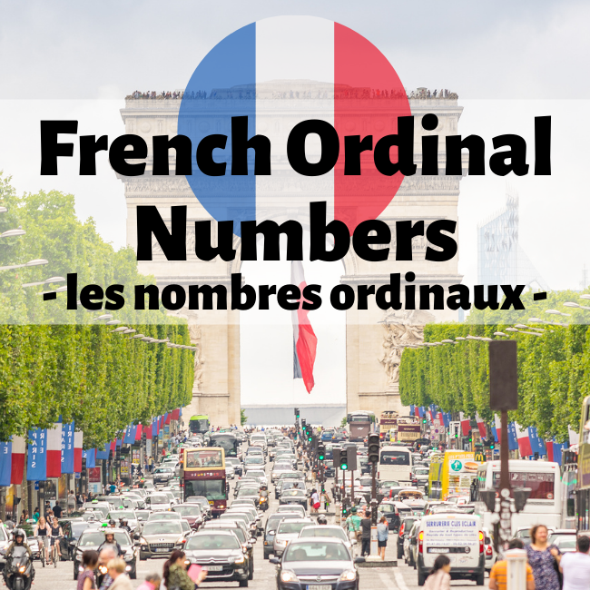 French Ordinal Numbers - Les Nombres Ordinaux