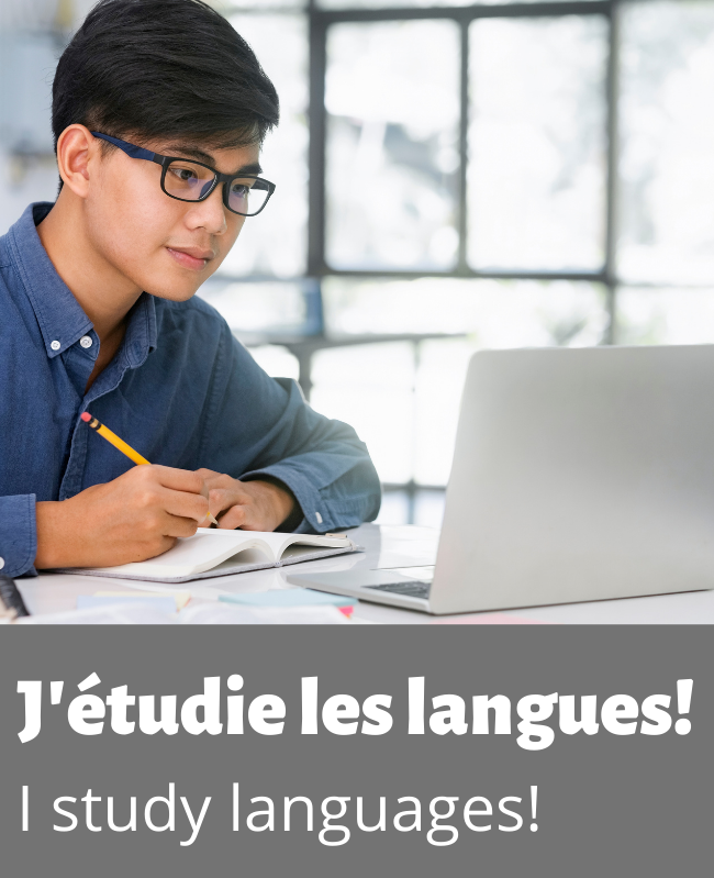 "I study languages" in French: J'étudie les languages.