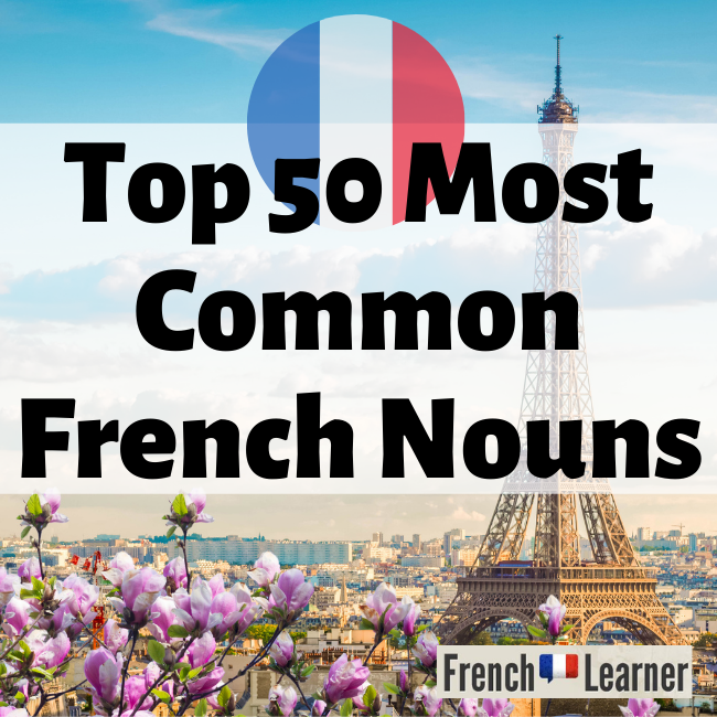 Top 50 Most Common French Nouns