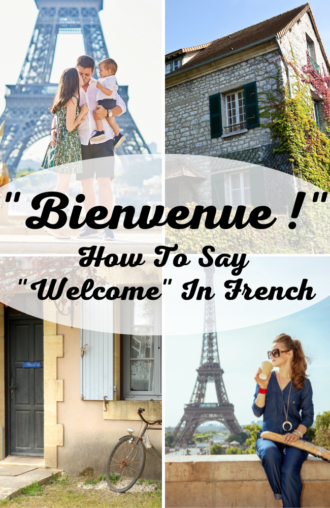 "Bienvenue !" How To Say Welcome In French