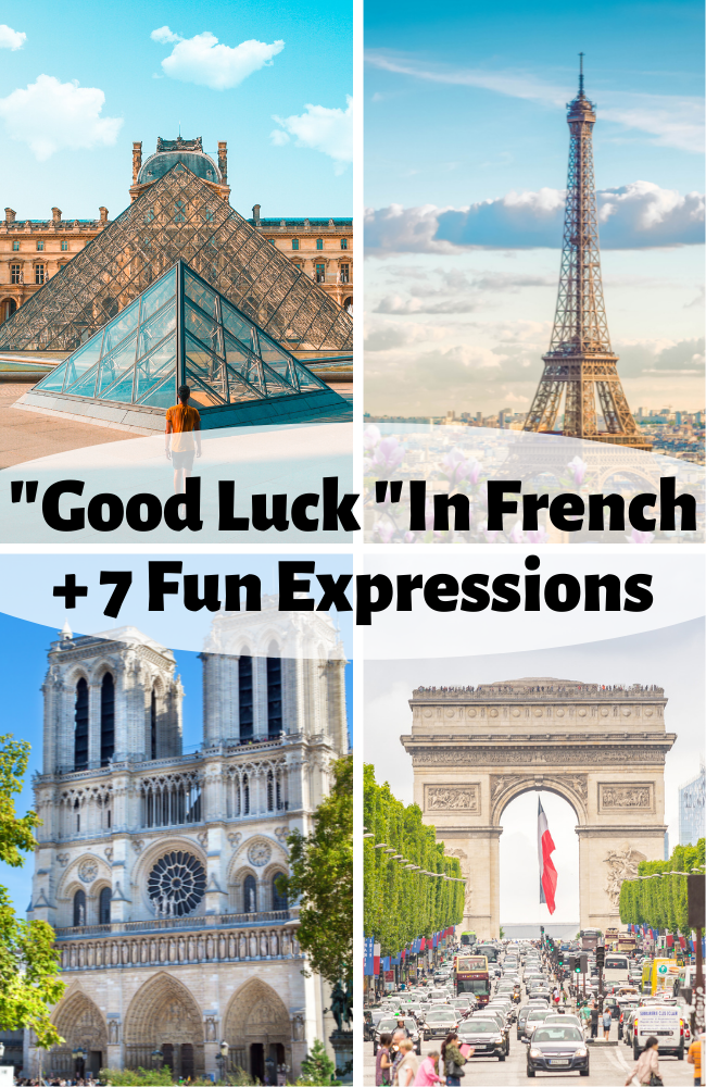 How To Say Good Luck In French + 7 Fun Expressions