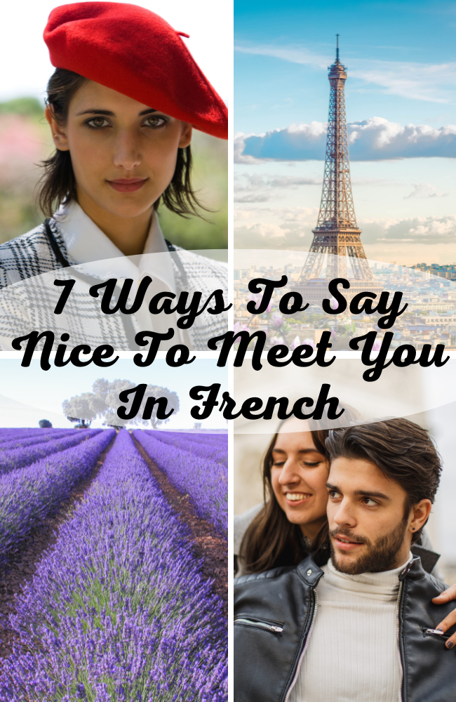 7 Ways To Say Nice To Meet You In French